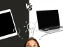 Tablet vs Laptop: 7 Must-Know Facts Before Buying